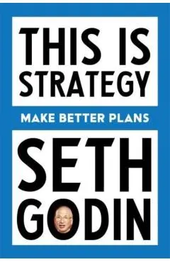 This Is Strategy: Creating the Conditions for Change