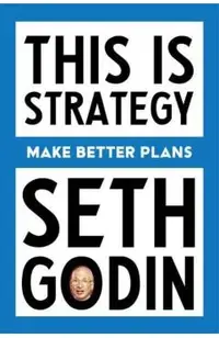 This Is Strategy: Creating the Conditions for Change