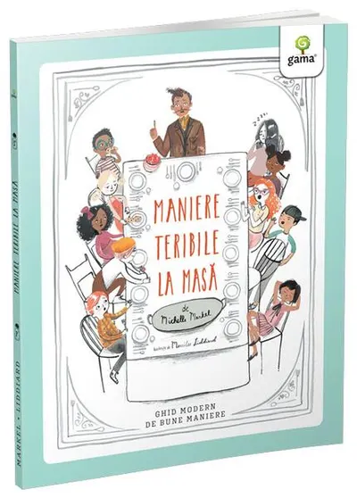 Maniere teribile la masă - Paperback brosat - Michelle Markel