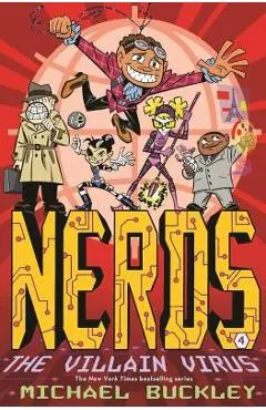 Nerds: Book Four: The Villain Virus