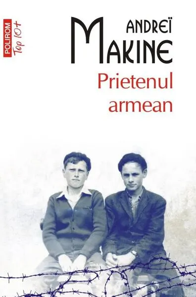 Prietenul armean (Top 10+) - Paperback brosat - Andreï Makine