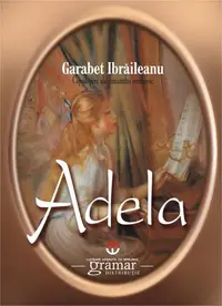 Adela - Paperback brosat - Garabet Ibrăileanu