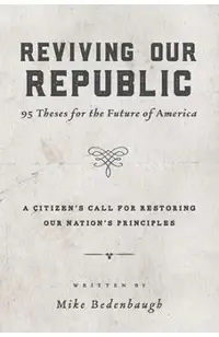Reviving Our Republic: 95 Theses for the Future of America
