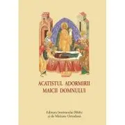 Acatistul Adormirii Maicii Domnului