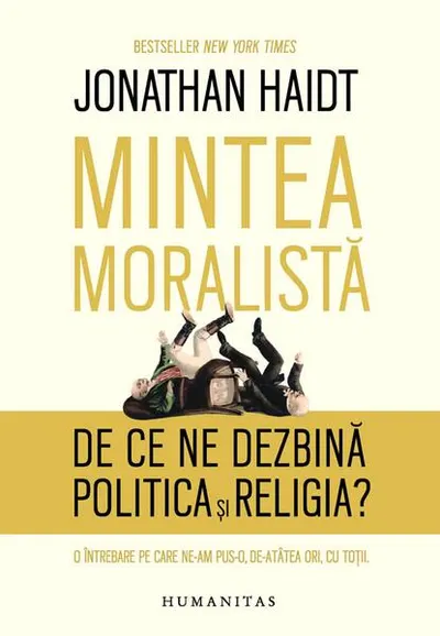 Mintea moralistă - Hardcover - Jonathan Haidt