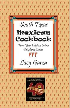 South Texas Mexican Cookbook