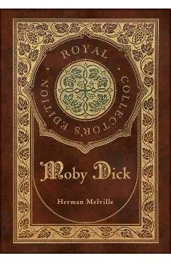 Moby Dick (Royal Collector's Edition) (Case Laminate Hardcover with Jacket)