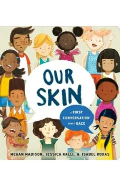 Our Skin: A First Conversation about Race