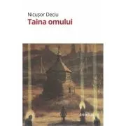 Taina omului. Lecturi pentru cunoasterea de sine