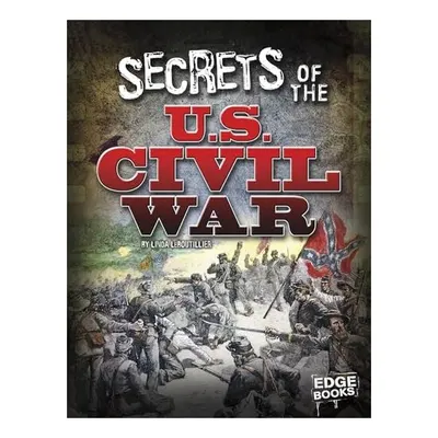 Secrets of the U. S. Civil War