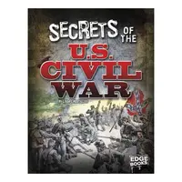 Secrets of the U. S. Civil War