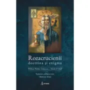 Rozacrucienii. Doctrina si enigma