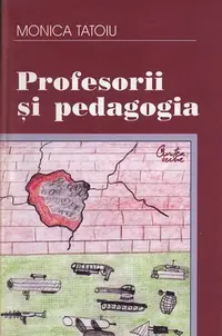 Profesorii şi pedagogia - Paperback brosat - Monica Tatoiu