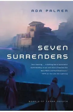 Seven Surrenders: Book 2 of Terra Ignota
