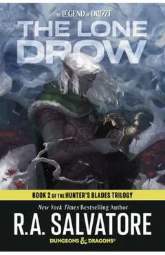 The Lone Drow: Dungeons & Dragons: Book 2 of Hunter's Blades Trilogy