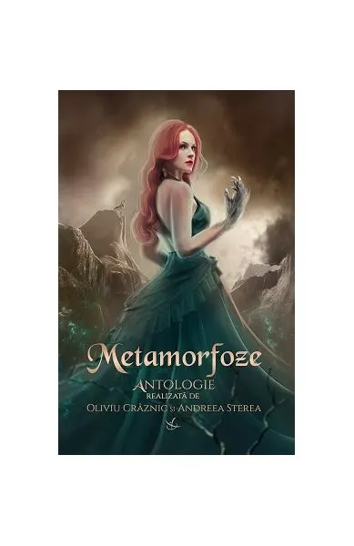 Metamorfoze - Paperback brosat - Andreea Sterea, Oliviu Crâznic