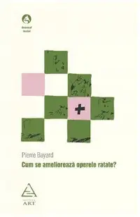 Cum se amelioreaza operele ratate?