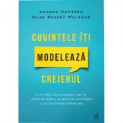 Cuvintele iti modeleaza creierul. Editia a 2-a