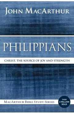 Philippians: Christ, the Source of Joy and Strength