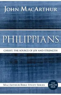 Philippians: Christ, the Source of Joy and Strength