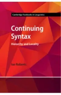Continuing Syntax: Hierarchy and Locality
