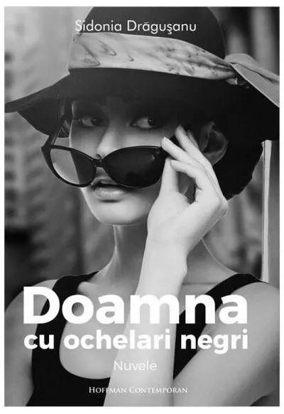 Doamna cu ochelari negri - Paperback brosat - Sidonia Drăgușanu