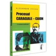 Procesul Caragiale - Caion. - O eroare judiciara