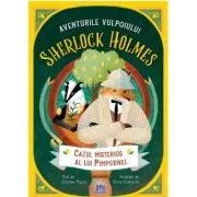 Aventurile vulpoiului SHERLOCK HOLMES. Cazul misterios al lui Pimpernel, volumul 1