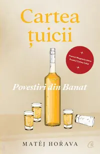 Cartea țuicii - Paperback brosat - Matěj Hořava