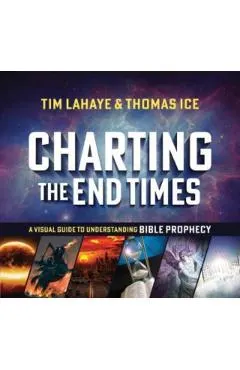 Charting the End Times: A Visual Guide to Understanding Bible Prophecy