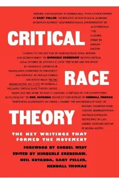 Critical Race Theory: The Key Writings That Formed the Movement