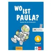 Wo ist Paula? 4. Kursbuch. Deutsch für die Primarstufe