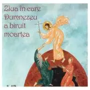 Ziua in care Dumnezeu a biruit moartea