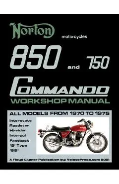 Norton 850 and 750 Commando Workshop Manual All Models from 1970 to 1975 (Part Number 06-5146)