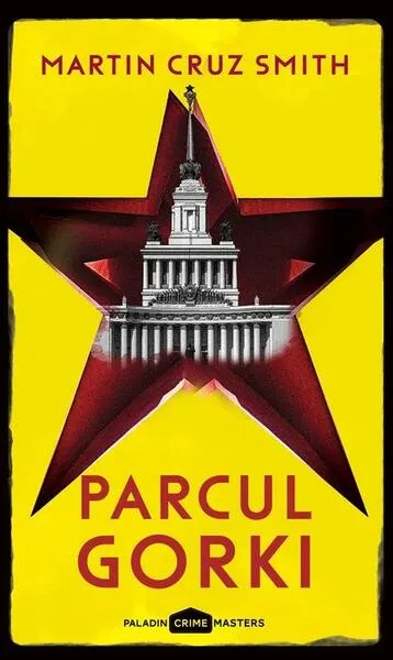 Parcul Gorki. Arkady Renko (Vol. 1) - Paperback brosat - Martin Cruz Smith