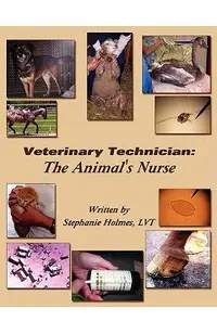 Veterinary Technician: The Animal's Nurse