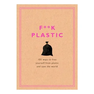 F**k Plastic
