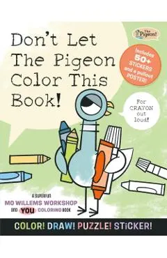 Don't Let the Pigeon Color This Book!: A Superfun Mo Willems and You Coloring Book!