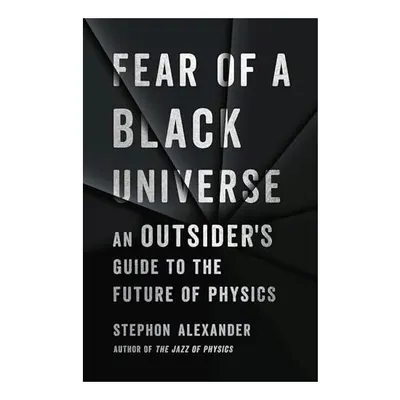 Fear of a Black Universe