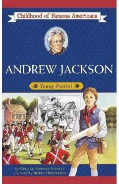 Andrew Jackson: Young Patriot