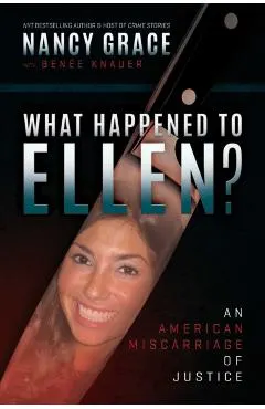 What Happened to Ellen?: An American Miscarriage of Justice