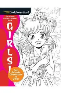 The Manga Artist's Coloring Book: Girls!: Fun Female Characters to Color