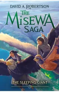 The Sleeping Giant: The Misewa Saga, Book Five