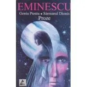 Eminescu. Geniul Pustiu, Sarmanul Dionis (Proze)