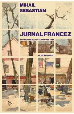 Jurnal francez: 17 ianuarie 1930 - 14 ianuarie 1931. Text integral