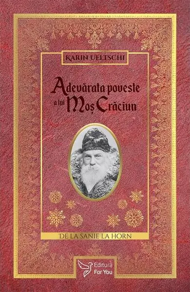Adevărata poveste a lui Moş Crăciun - Paperback brosat - Karin Ueltschi