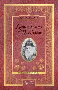 Adevărata poveste a lui Moş Crăciun - Paperback brosat - Karin Ueltschi