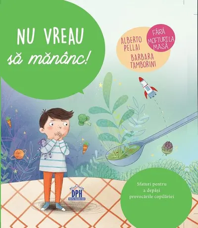 Nu vreau să mănânc! - Hardcover - Alberto Pellai, Barbara Tamborini