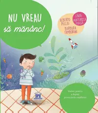 Nu vreau să mănânc! - Hardcover - Alberto Pellai, Barbara Tamborini