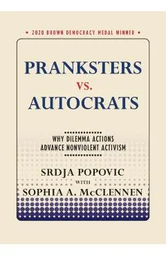 Pranksters vs. Autocrats: Why Dilemma Actions Advance Nonviolent Activism